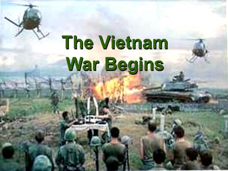 The Vietnam War Begins Essential Questions: 1)What is Vietnam’s colonial history? 2)What compromises were made at the Geneva conference? 3)Why was President.