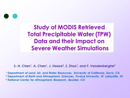 Improvement of Short-term Severe Weather Forecasting Using high-resolution MODIS Satellite Data Study of MODIS Retrieved Total Precipitable Water (TPW)