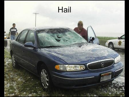 Hail. What is hail? Hail is a ball or irregular clump of ice Hail is different from winter precipitation! –Not sleet (raindrops that have frozen) –Not.
