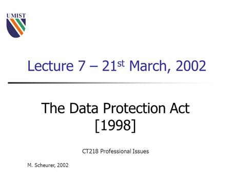The Data Protection Act [1998]