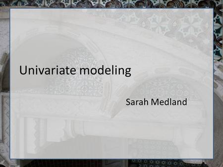 Univariate modeling Sarah Medland. Starting at the beginning… Data preparation – The algebra style used in Mx expects 1 line per case/family – (Almost)