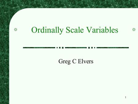 Ordinally Scale Variables