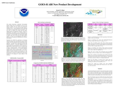 GOES-R ABI New Product Development Donald W. Hillger NOAA/NESDIS, SaTellite Applications and Research (STAR) Regional And Mesoscale Meteorology Branch.