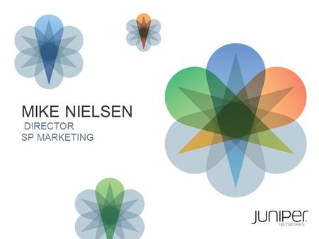 1 MIKE NIELSEN DIRECTOR SP MARKETING. CONTENT DELIVERY NETWORKS.
