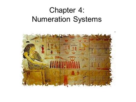 Chapter 4: Numeration Systems