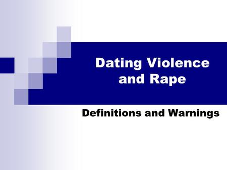 Dating Violence and Rape Definitions and Warnings.