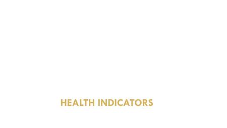 HEALTH indicators.