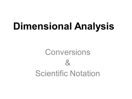 Conversions & Scientific Notation