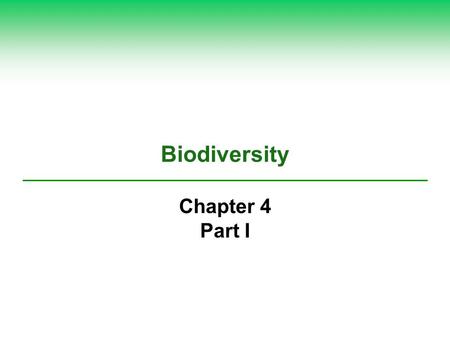 Biodiversity Chapter 4 Part I.