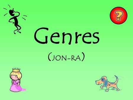 Genres ( JON-RA ). What does genre mean? Genre: a category of artistic composition So, a genre is just the category a book falls into!! How many genres.