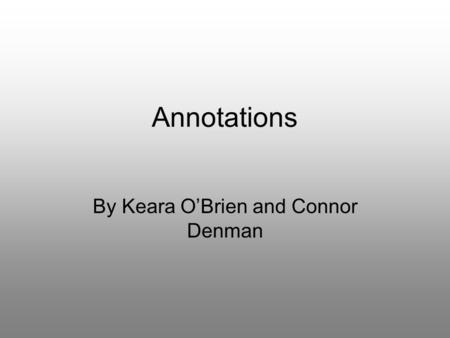 Annotations By Keara O’Brien and Connor Denman. What the stories about It is about some girls and there mum goes out on a day trip to a water park, and.