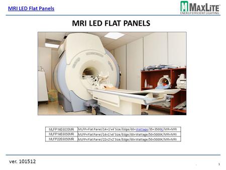 MRI LED Flat Panels MRI LED Flat Panels ver