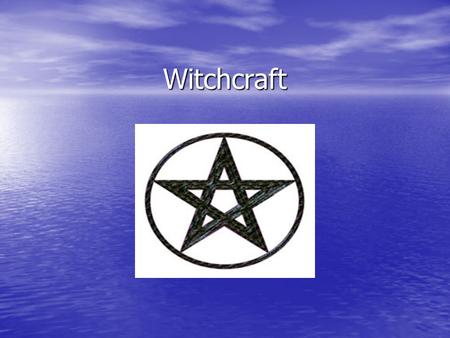 Witchcraft. What is witchcraft? According to Wikipedia, witchcraft is the use of certain kinds of alleged supernatural or magical powers. According to.