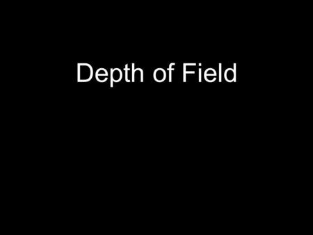 Depth of Field. Depth of field increases with distance. The farther you place the camera from your subject, the more depth of field you can obtain. Landscapes.