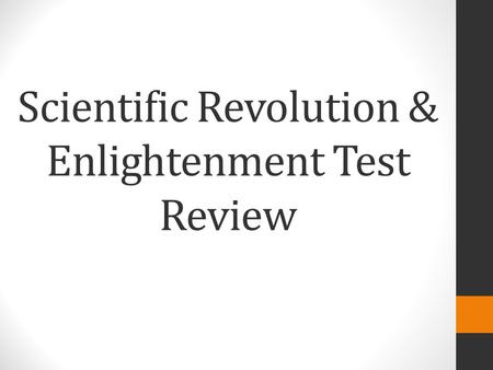 Scientific Revolution & Enlightenment Test Review