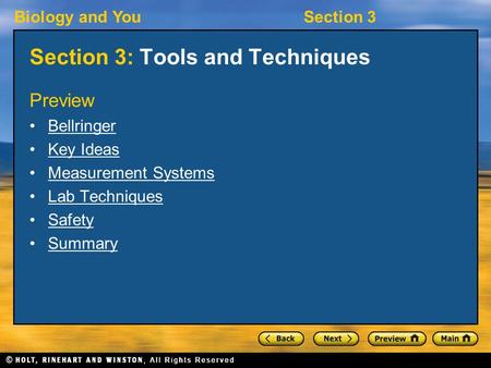 Biology and YouSection 3 Section 3: Tools and Techniques Preview Bellringer Key Ideas Measurement Systems Lab Techniques Safety Summary.