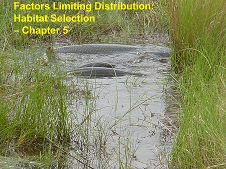 Factors Limiting Distribution: Habitat Selection – Chapter 5