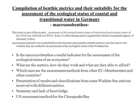 Compilation of benthic metrics and their suitabiliy for the assessment of the ecological status of coastal and transitional water in Germany - macrozoobenthos-