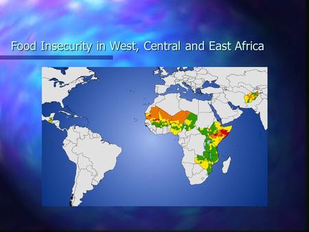 Food Insecurity in West, Central and East Africa.