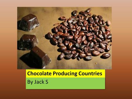 Chocolate Producing Countries By Jack S. Here is a map of all the chocolate producing countries GHANA IS IN AFRICA.