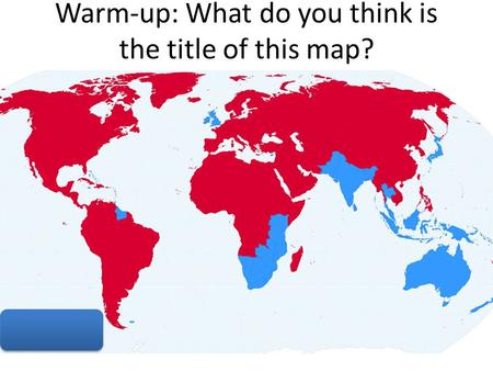 Warm-up: What do you think is the title of this map?