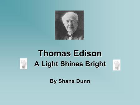 A Light Shines Bright By Shana Dunn