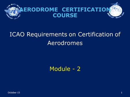 ICAO Requirements on Certification of Aerodromes Module - 2