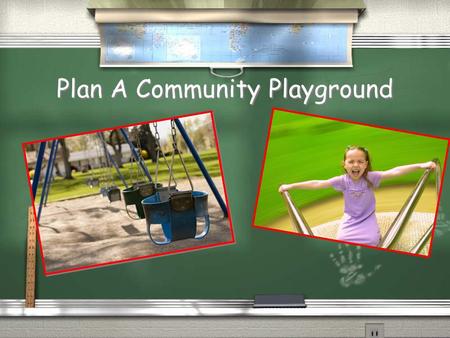 Plan A Community Playground. Wilkes-Barre and local community members are looking to 3rd grade students at Wilkes Elementary to help plan, design, and.