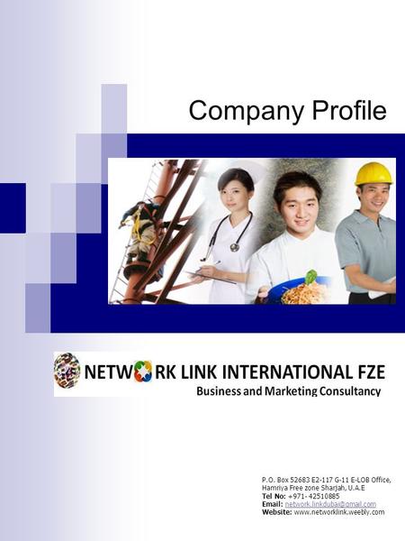 Company Profile P.O. Box 52683 E2-117 G-11 E-LOB Office, Hamriya Free zone Sharjah, U.A.E Tel No: +971- 42510885