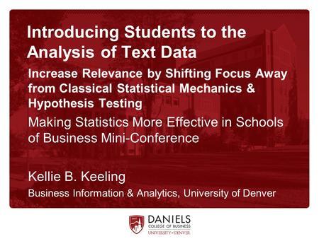 Introducing Students to the Analysis of Text Data Increase Relevance by Shifting Focus Away from Classical Statistical Mechanics & Hypothesis Testing Making.