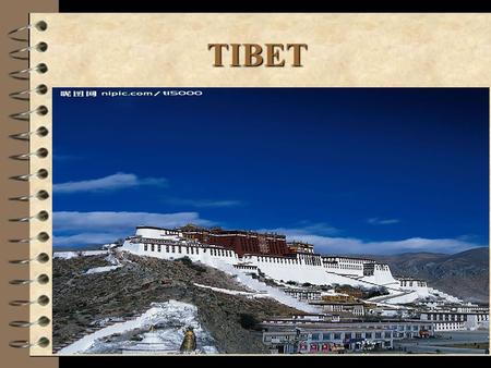 TIBET. Tibet Tibet lies on the Qinghai-Tibet Plateau of the southwest border of China. The average height of the whole region is more than 4,000 meters.