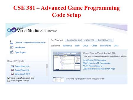 CSE 381 – Advanced Game Programming Code Setup.