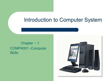 Introduction to Computer System