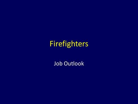 Firefighters Job Outlook. Firefighters Firefighters protect the public by responding to fires and other emergencies. They are frequently the first emergency.