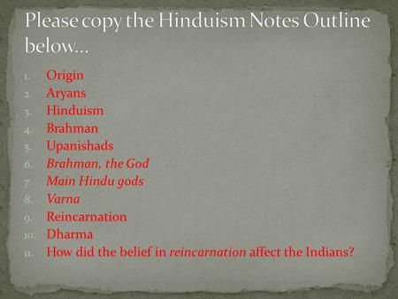 Please copy the Hinduism Notes Outline below…