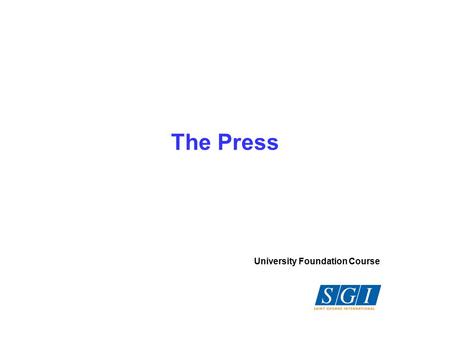 The Press University Foundation Course. Presentation focus British Newspapers.
