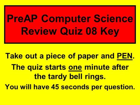 PreAP Computer Science Review Quiz 08 Key