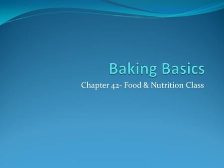 Chapter 42- Food & Nutrition Class