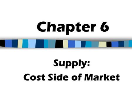 Chapter 6 Supply: Cost Side of Market Recall: TP Curve - Total Product.