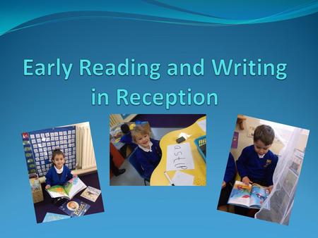 Early Reading and Writing in Reception