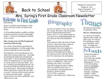Templeton Center School Templeton, MA August/September 2015 Volume IX, Issue I Back to School Mrs. Syring’s First Grade Classroom Newsletter As most of.