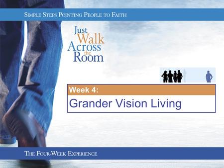 Week 4: Grander Vision Living. Week 4: Grander Vision Living | slide 2 “Once when he was standing on the shore of Lake Gennesaret, the crowd was pushing.