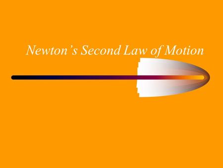 Newton’s Second Law of Motion. An unbalanced force acting on an object causes the object to accelerate in the direction of the force.