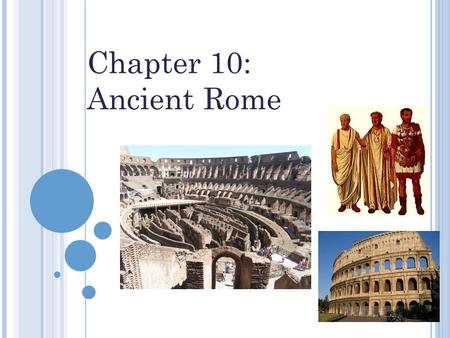 Chapter 10: Ancient Rome.