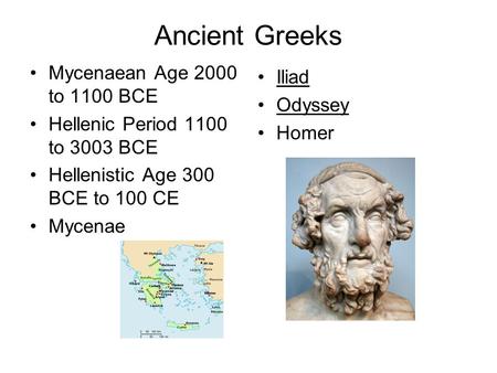 Ancient Greeks Mycenaean Age 2000 to 1100 BCE Iliad Odyssey