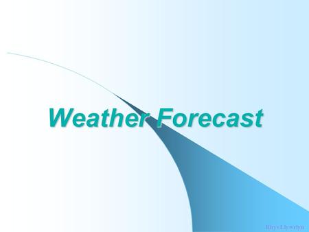 Weather Forecast Rhys Llywelyn. The forecast for the 4 th March 2003 Gale Warning The following Gale Warning has been issued by Met Éireann at 05:00 hours.
