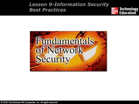 Lesson 9-Information Security Best Practices. Overview Understanding administrative security. Security project plans. Understanding technical security.
