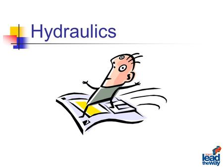 Hydraulics. An area of engineering science that deals with liquid flow and pressure.