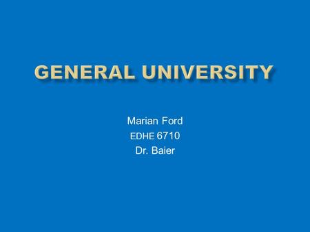 Marian Ford EDHE 6710 Dr. Baier.  Collegial Institution  Founded in 1890 by Methodist Episcopal Church  Established downtown campus in 1997 for School.