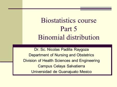 Biostatistics course Part 5 Binomial distribution